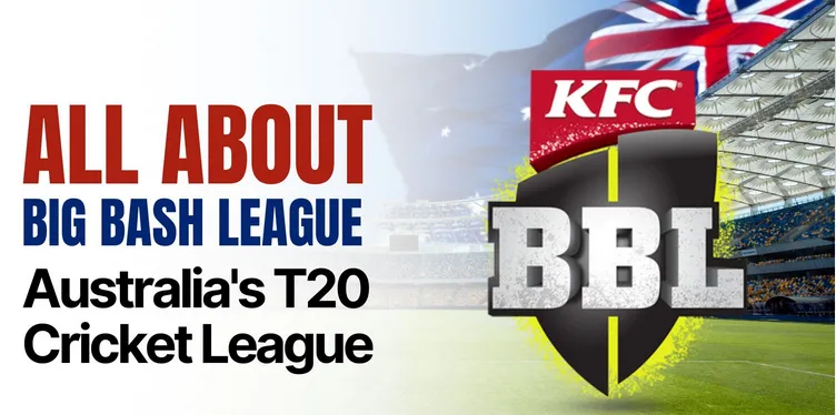 Big Bash League (BBL)  – Schedule, Teams, Points Table & Live Streaming
